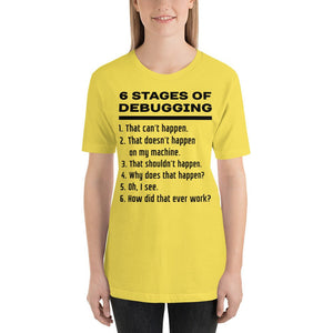 6 stages of debugging - T-Shirt Clan