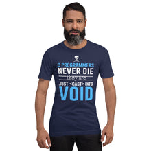 Load image into Gallery viewer, C programmers never die - T-Shirt Clan