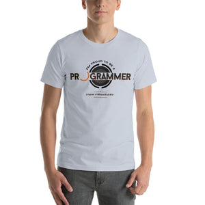 I am a Programmer, I have a beautiful life - T-Shirt Clan