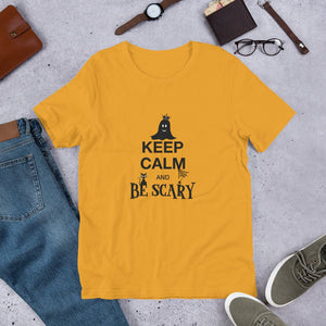 Keep Calm and Be Scary - T-Shirt Clan