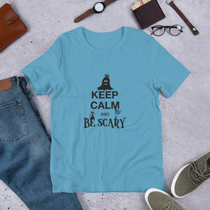 Keep Calm and Be Scary - T-Shirt Clan