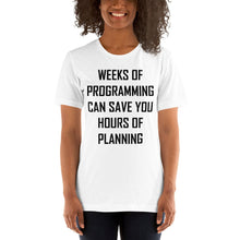 Load image into Gallery viewer, Programming vs. planning - T-Shirt Clan