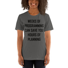 Load image into Gallery viewer, Programming vs. planning - T-Shirt Clan