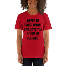 Load image into Gallery viewer, Programming vs. planning - T-Shirt Clan