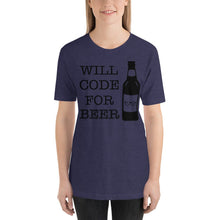 Load image into Gallery viewer, Will code for beer - T-Shirt Clan