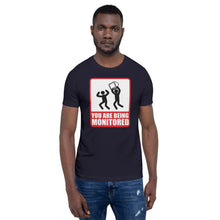 Load image into Gallery viewer, You are being monitored - T-Shirt Clan