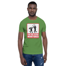 Load image into Gallery viewer, You are being monitored - T-Shirt Clan