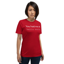 Load image into Gallery viewer, You had me at hello world - T-Shirt Clan